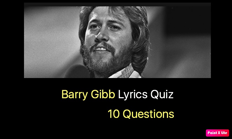 End Of The Rainbow Barry Gibb Lyrics Barry Gibb Lyrics Quiz - Quiz For Fans