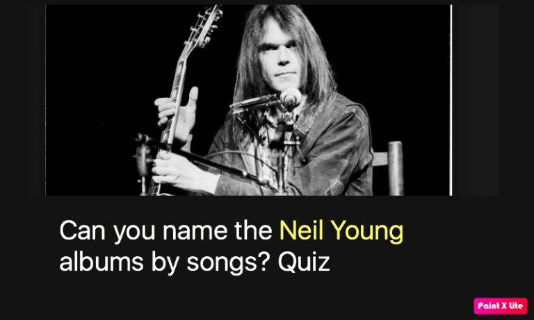 Can you name the Neil Young albums by songs? Quiz