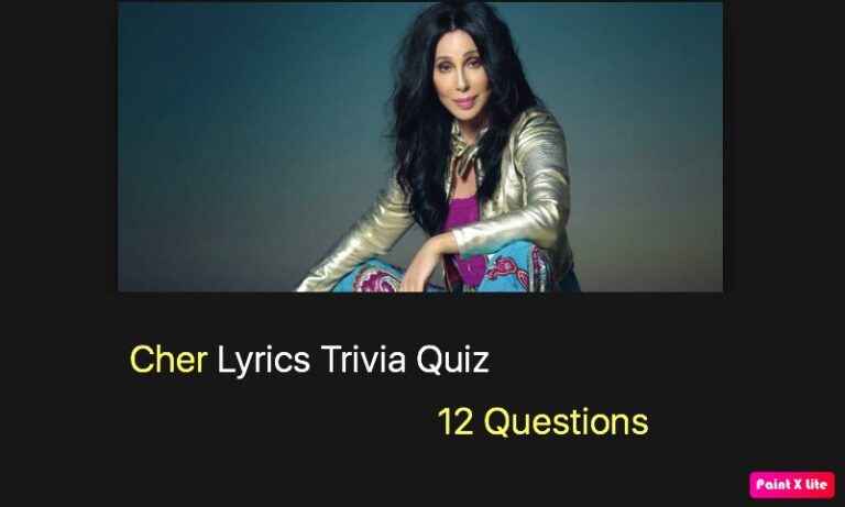 Cher Lyrics Trivia Quiz