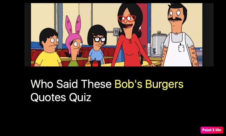 Who Said These Bob's Burgers Quotes Quiz