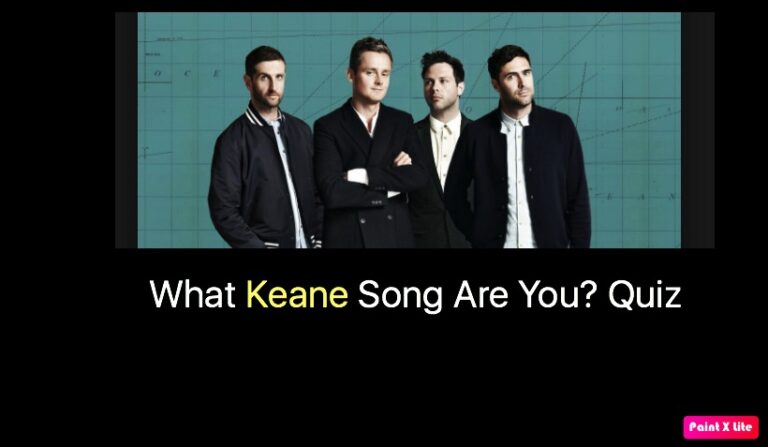 What Keane Song Are You? Quiz