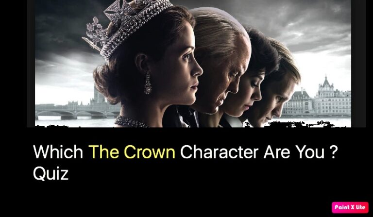 Which The Crown Character Are You ? Quiz