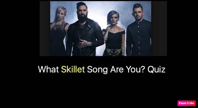 What Skillet Song Are You? Quiz