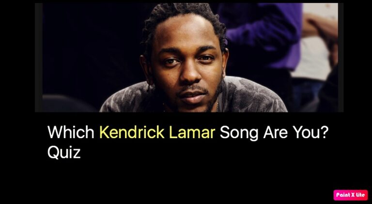 Which Kendrick Lamar Song Are You? Quiz