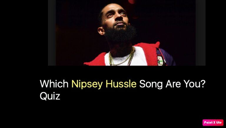 Which Nipsey Hussle Song Are You? Quiz