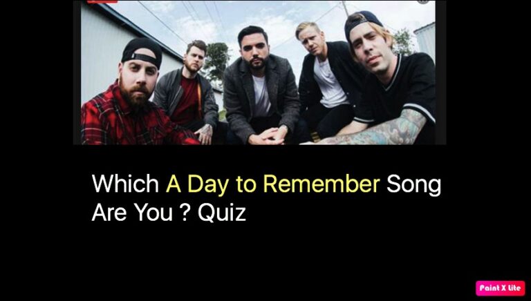 Which A Day to Remember Song Are You ? Quiz