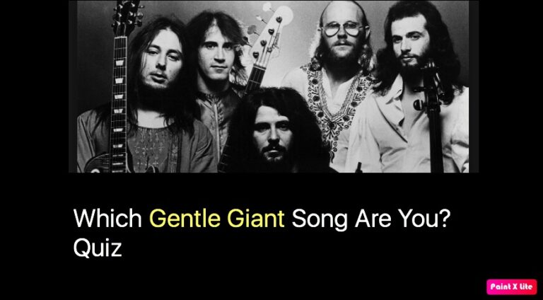 Which Gentle Giant Song Are You? Quiz