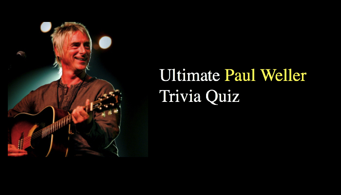 Ultimate Paul Weller Trivia Quiz