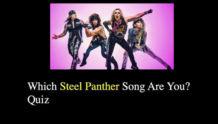 Which Steel Panther Song Are You? Quiz
