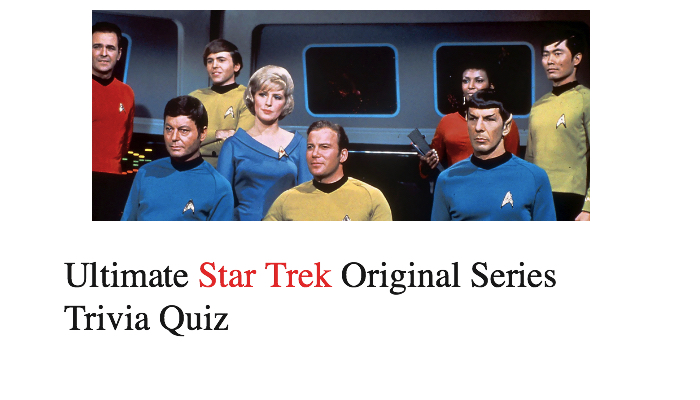 Ultimate Star Trek Original Series Trivia Quiz