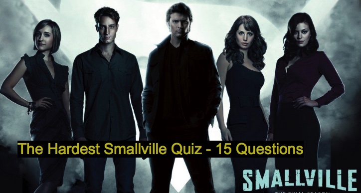 The Hardest Smallville Quiz - 15 Questions