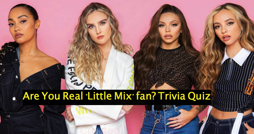Are You Real "Little Mix" fan? Trivia Quiz