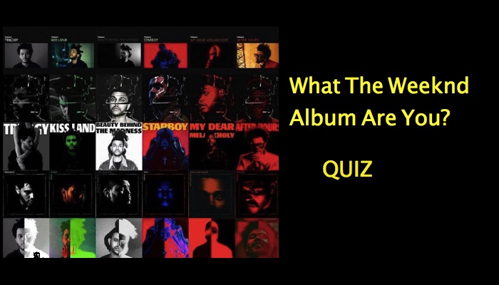 What The Weeknd Album Are You?