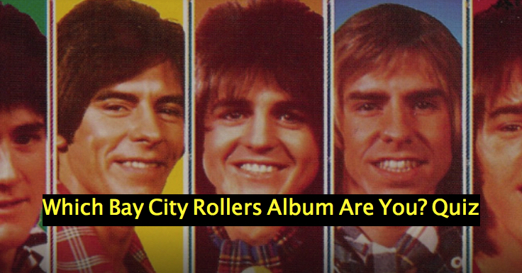 Which Bay City Rollers Album Are You? Quiz