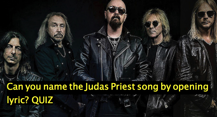 Can you name the Judas Priest song by opening lyric?