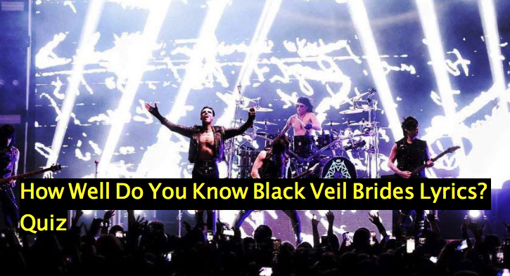 How Well Do You Know Black Veil Brides Lyrics? Quiz