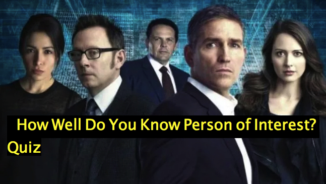  How Well Do You Know Person of Interest? Quiz