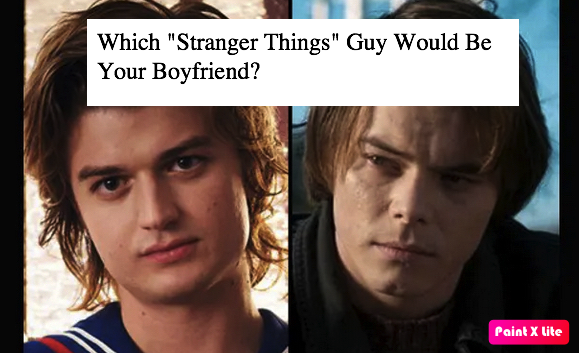 Which "Stranger Things" Guy Would Be Your Boyfriend?