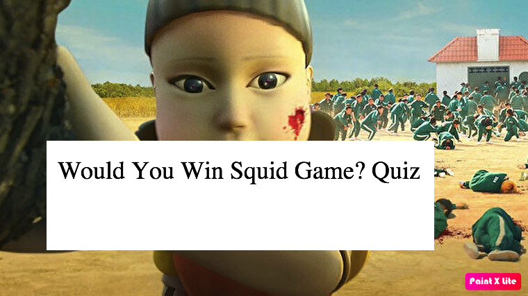 Would You Win Squid Game? Quiz